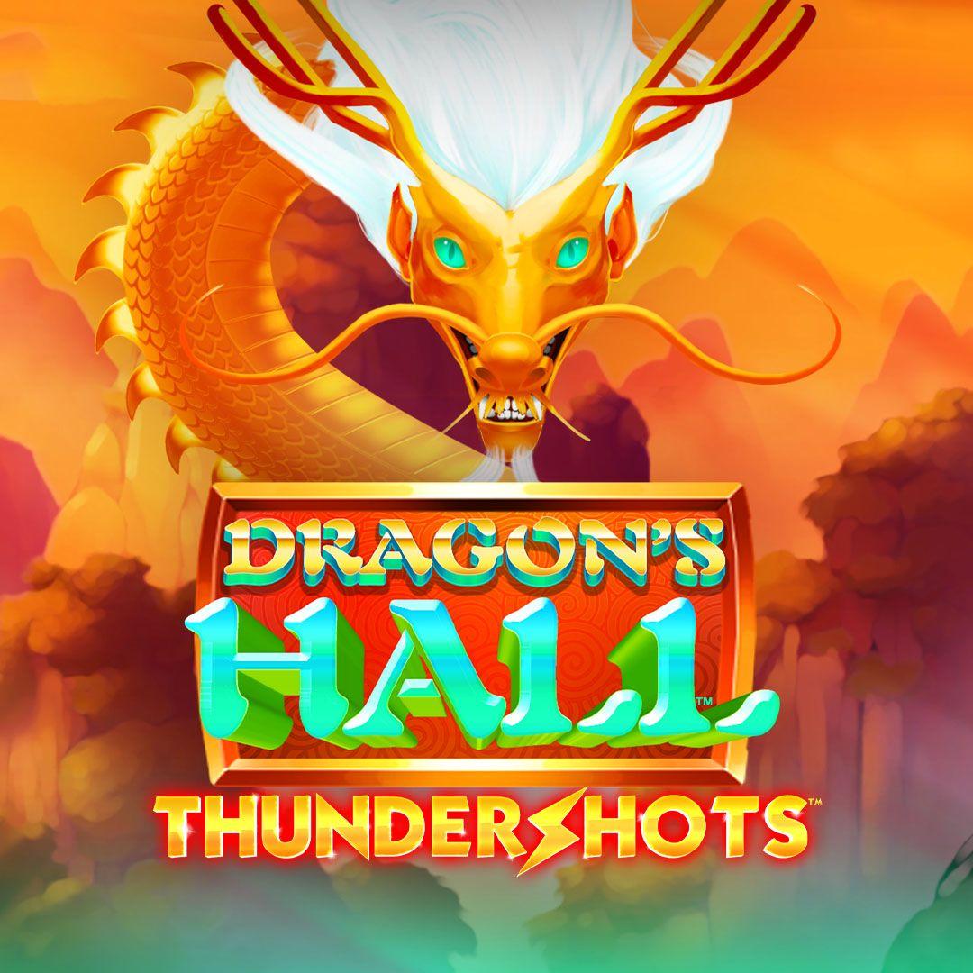 Dragon’s Hall Thundershots