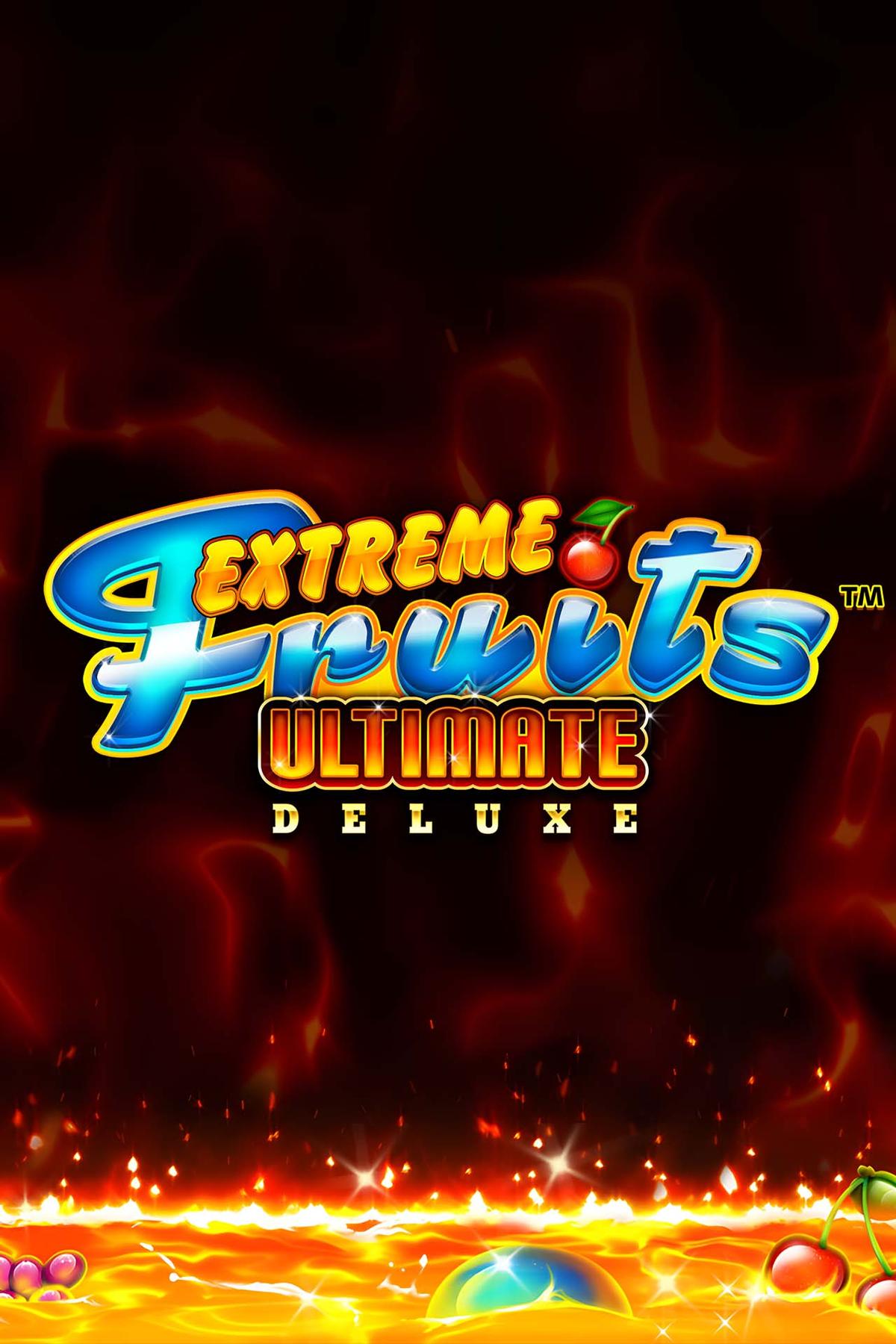 Extreme Fruits Ultimate Deluxe
