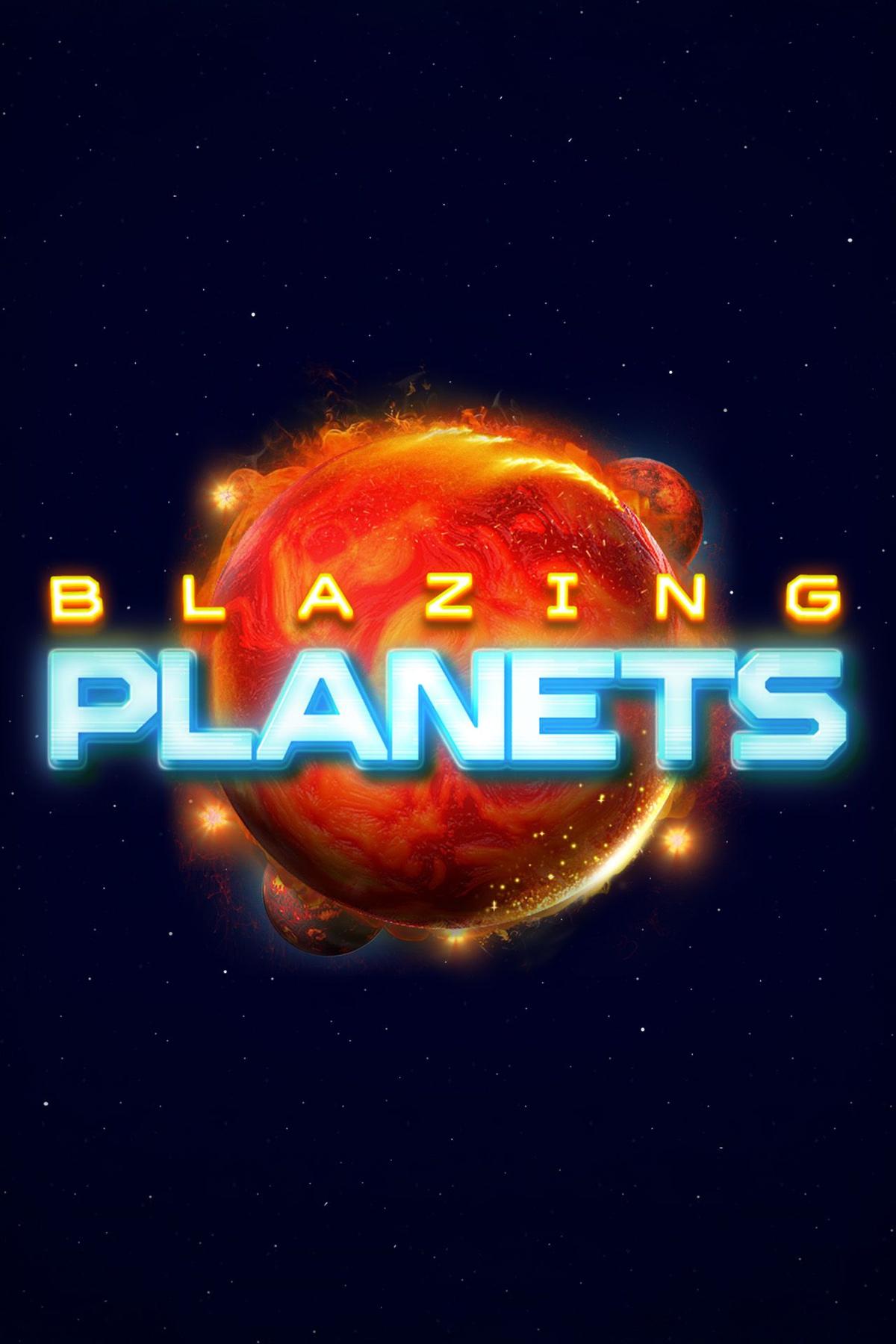 Blazing Planets